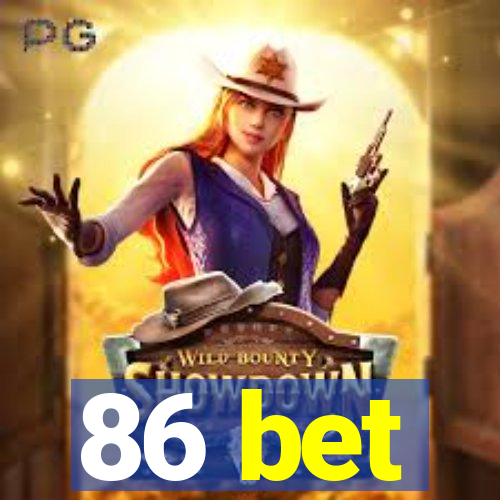 86 bet